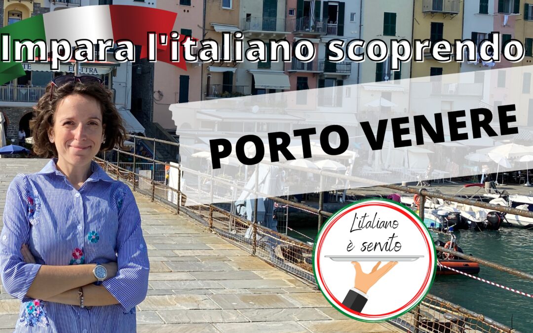 VIDEO – Vlog in italiano: una passeggiata a Porto Venere