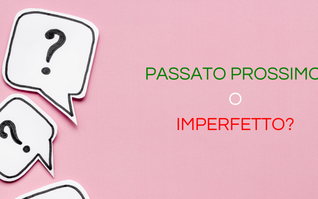 I tempi del passato: ripassiamo PASSATO PROSSIMO e IMPERFETTO – Livello B1/B2